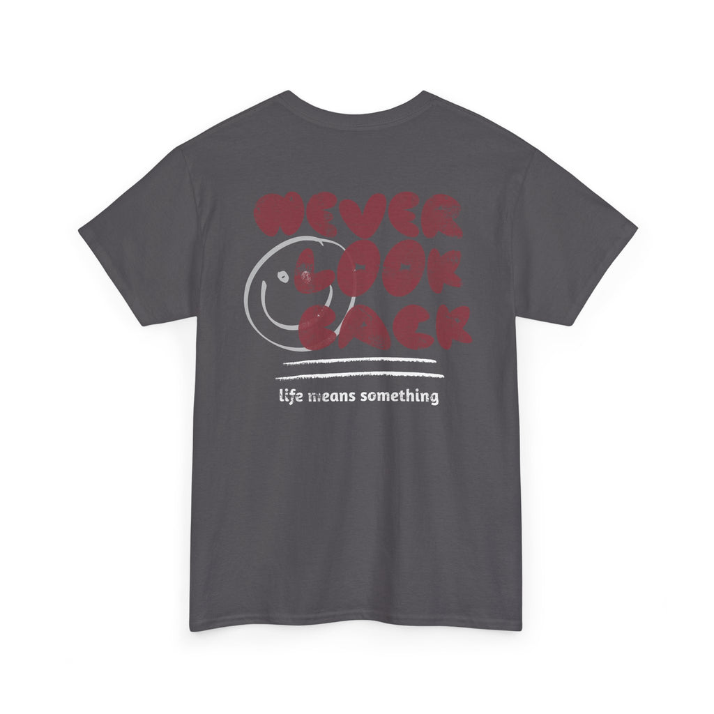 Never Look Back T-Shirt