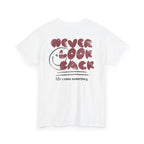 Never Look Back T-Shirt