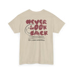 Never Look Back T-Shirt